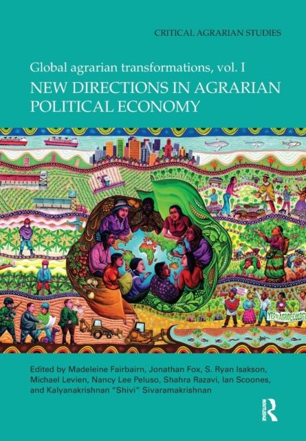 New Directions in Agrarian Political Economy : Global Agrarian Transformations, Volume 1