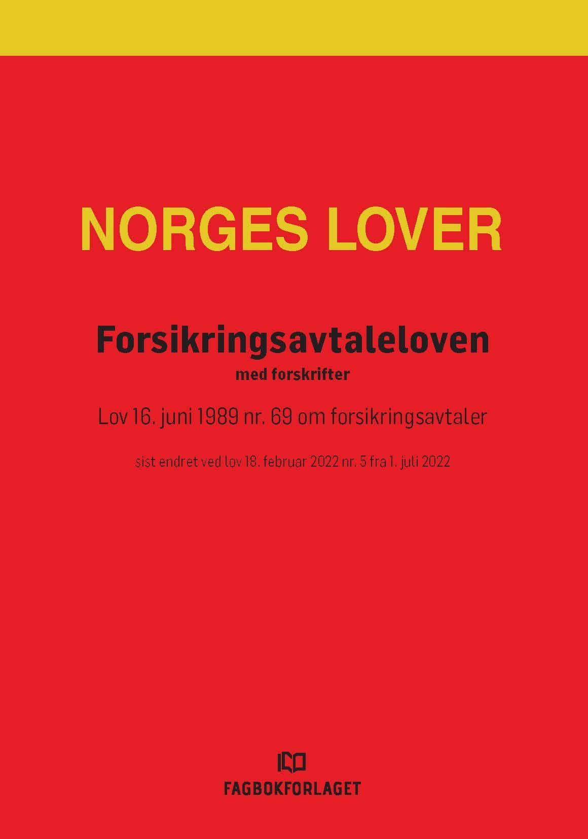 Forsikringsavtaleloven : med forskrifter : lov 16. juni 1989 nr. 69 om forsikringsavtaler : sist endret ved lov 18.02.2022 nr.5 fra 1. juli 2022