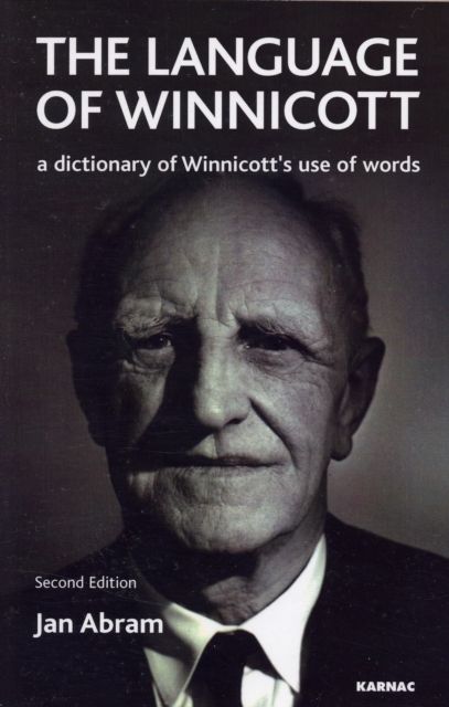 The Language of Winnicott : A Dictionary of Winnicott's Use of Words