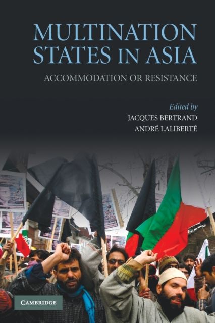 Multination States in Asia : Accommodation or Resistance