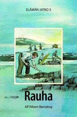 Rauha : elämän jatko 3