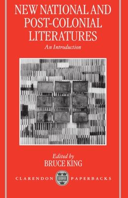 New National and Post-colonial Literatures : An Introduction