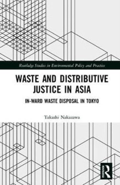 Waste and Distributive Justice in Asia : In-Ward Waste Disposal in Tokyo