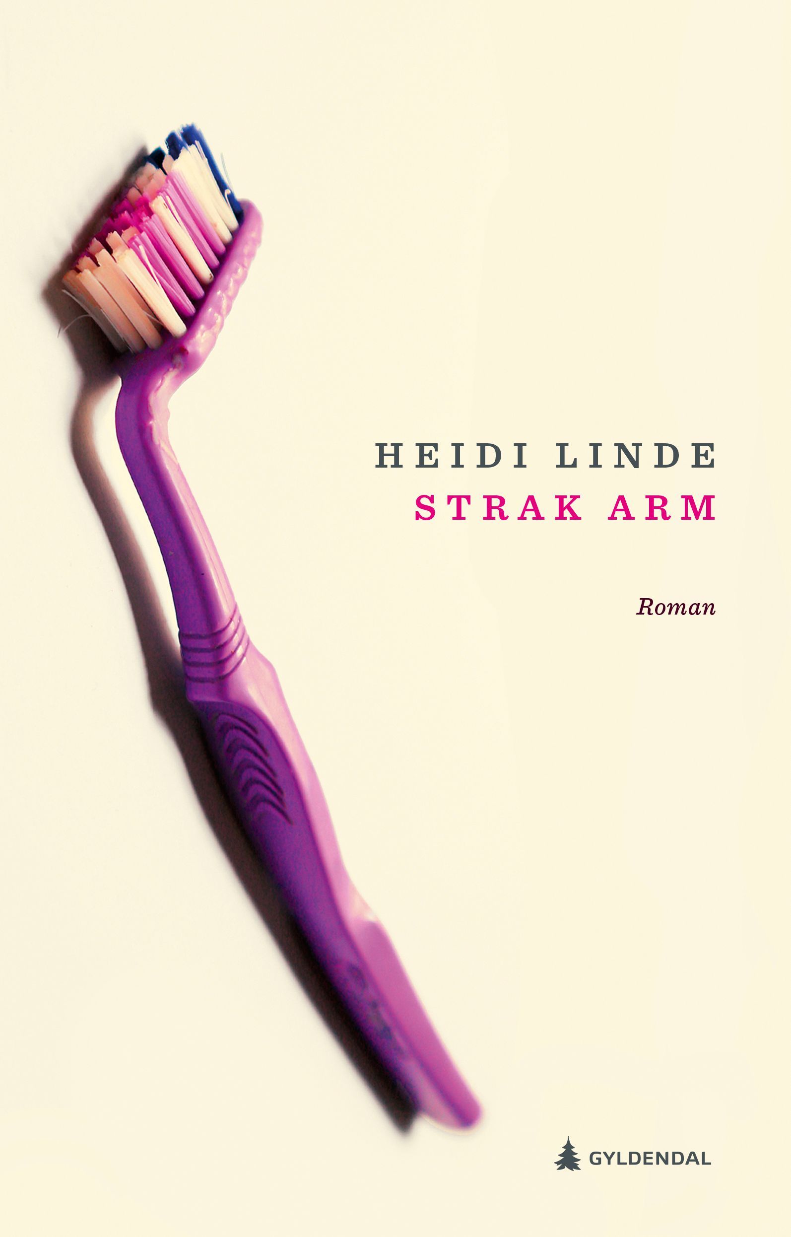 Strak arm : roman
