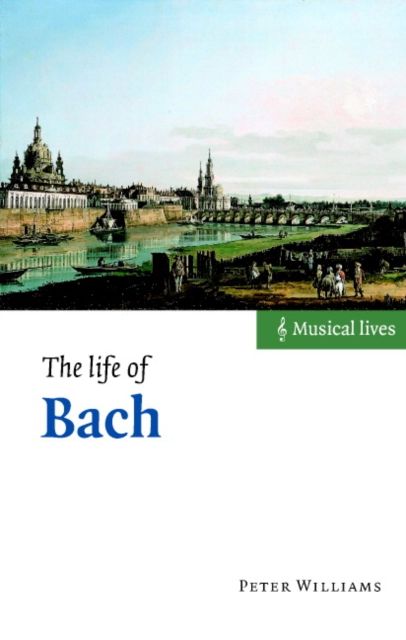 The Life of Bach