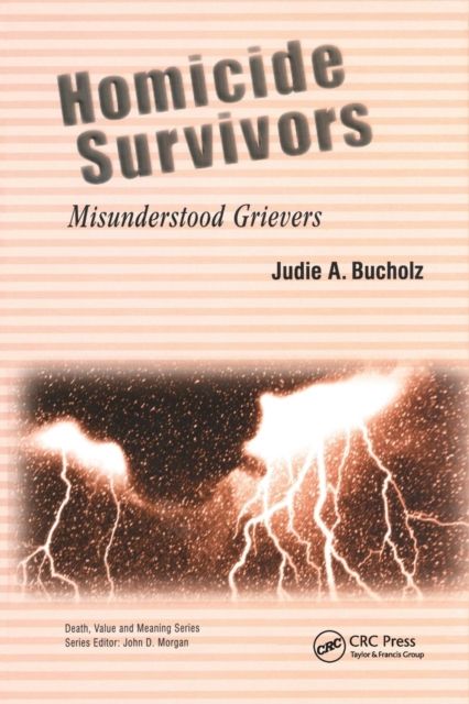 Homicide Survivors : Misunderstood Grievers