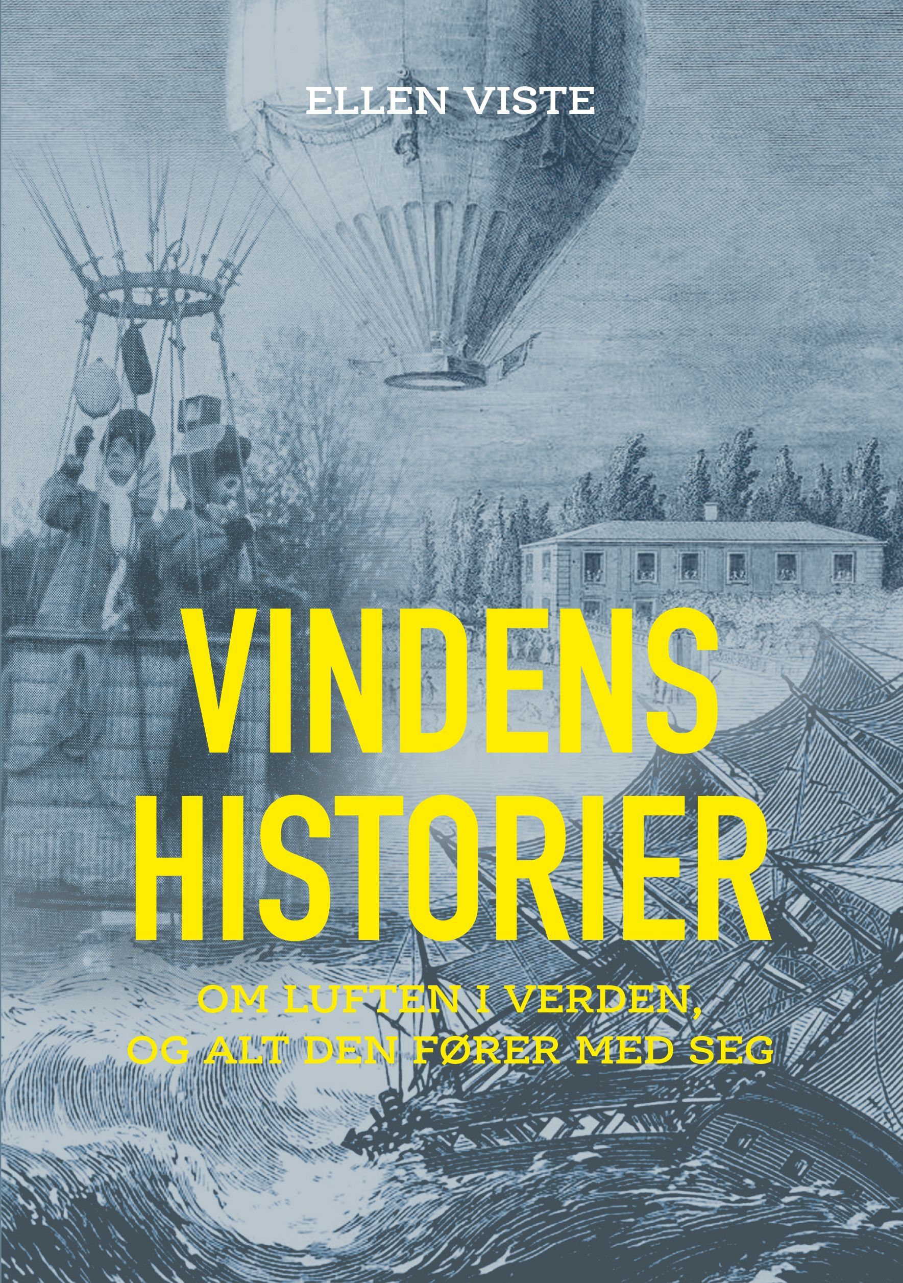 Vindens historier : om luften i verden, og alt den driver med seg