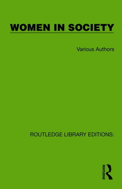 Routledge Library Editions: Women in Society : 20 Volume Set