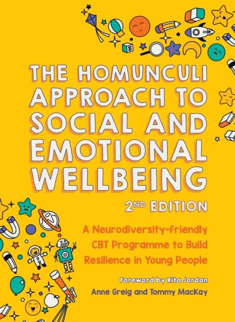 The Homunculi Approach To Social And Emotional Wellbeing 2nd Edition : A Neurodiversity-Friendly CBT Programme to Build Resilience in Young People