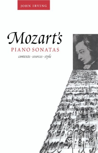 Mozart's Piano Sonatas : Contexts, Sources, Style