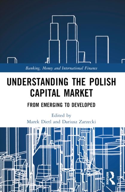 Understanding the Polish Capital Market : From Emerging to Developed