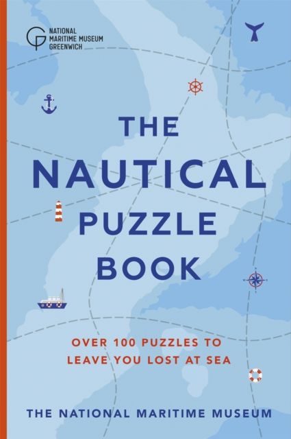 The Nautical Puzzle Book : Over 100 brilliantly brain-teasing puzzles, games and trivia - the perfect summer activity book for ocean lovers