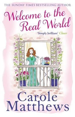 Welcome to the Real World : The heartwarming rom-com from the Sunday Times bestseller