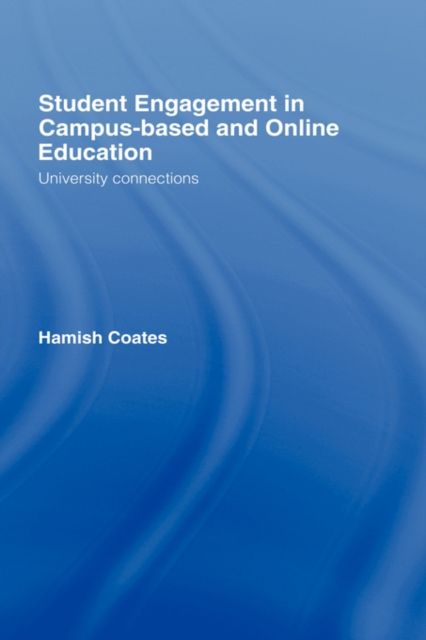 Student Engagement in Campus-Based and Online Education : University Connections