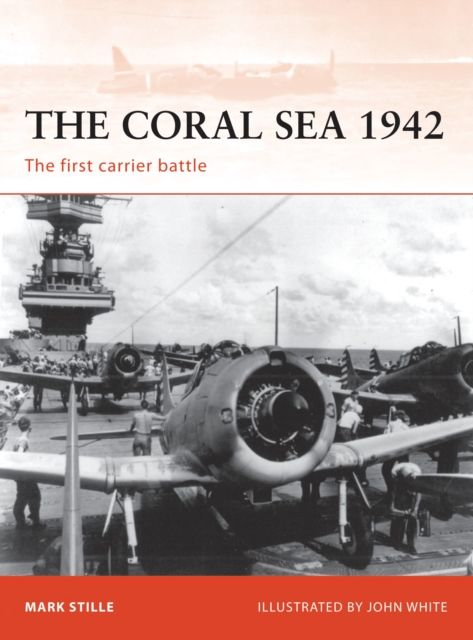 The Coral Sea 1942 : The first carrier battle