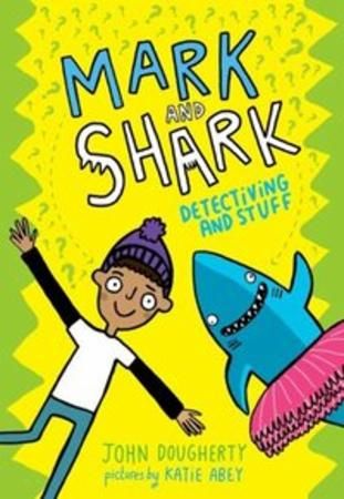 Mark and Shark : detectiving and stuff