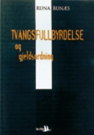 Tvangsfullbyrdelse og gjeldsordning