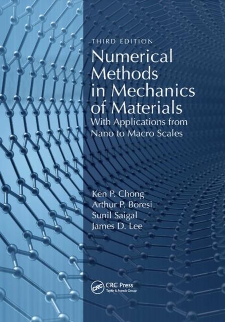 Numerical Methods in Mechanics of Materials : With Applications from Nano to Macro Scales