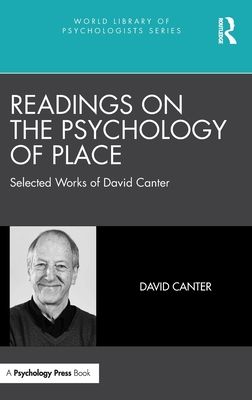 Readings on the Psychology of Place : Selected Works of David Canter