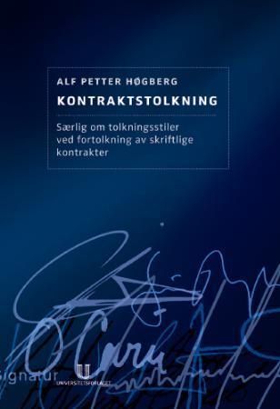 Kontraktstolkning : særlig om tolkningsstiler ved fortolkning av skriftlige kontrakter