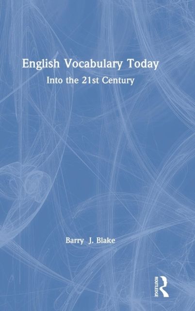 English Vocabulary Today : Into the 21st Century