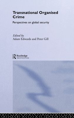 Transnational Organised Crime : Perspectives on Global Security