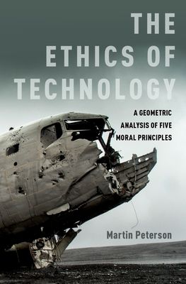 The Ethics of Technology : A Geometric Analysis of Five Moral Principles