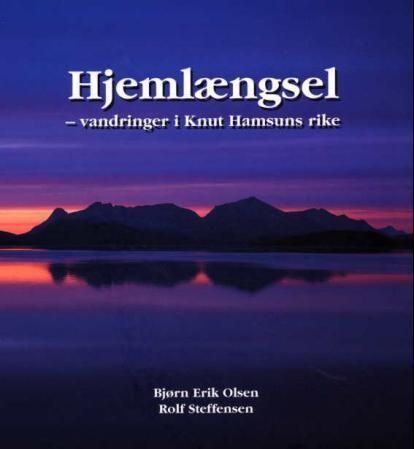 Hjemlængsel : vandringer i Knut Hamsuns rike