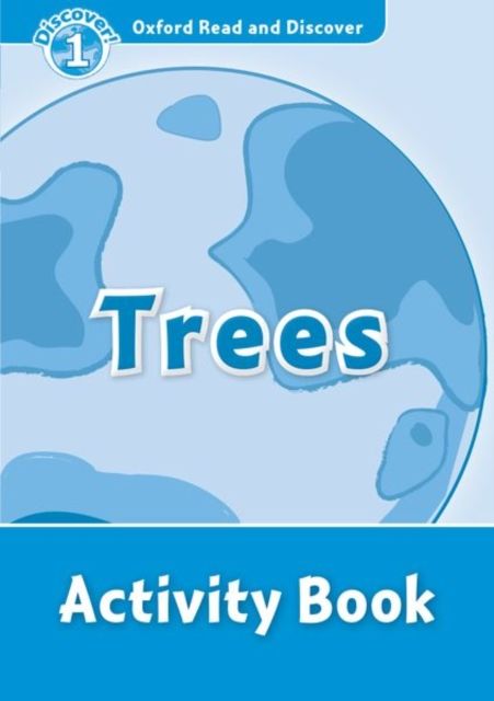 Oxford Read and Discover: Level 1: Trees Activity Book