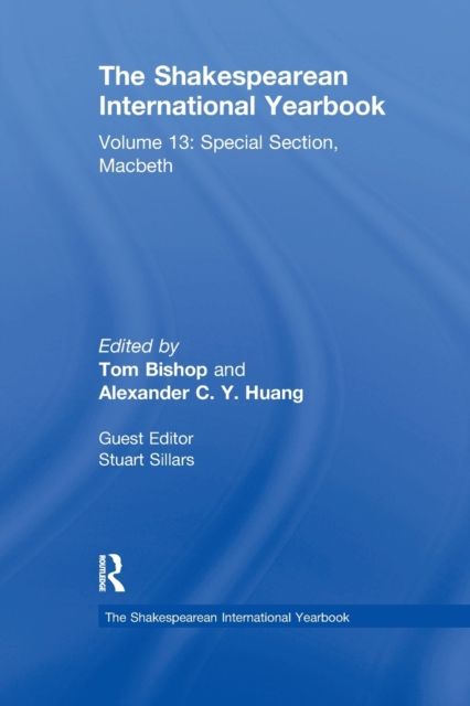 The Shakespearean International Yearbook : Volume 13: Special Section, Macbeth
