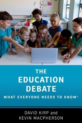 The Education Debate : What Everyone Needs to KnowA®