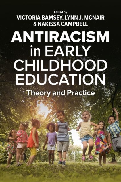 Anti-racism in Early Childhood Education : Theory and Practice