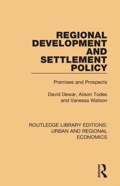 Regional Development and Settlement Policy : Premises and Prospects