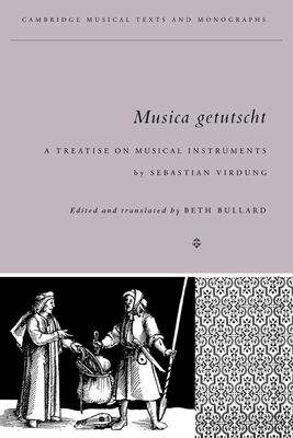 Musica Getutscht : A Treatise on Musical Instruments (1511) by Sebastian Virdung