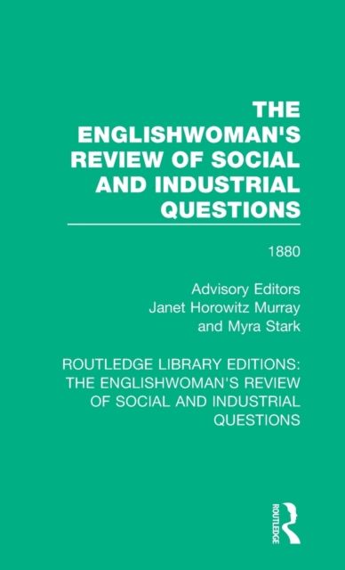 The Englishwoman's Review of Social and Industrial Questions : 1880