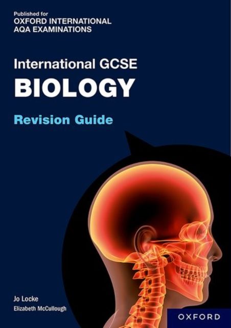 OxfordAQA International GCSE Biology (9201) : Revision Guide