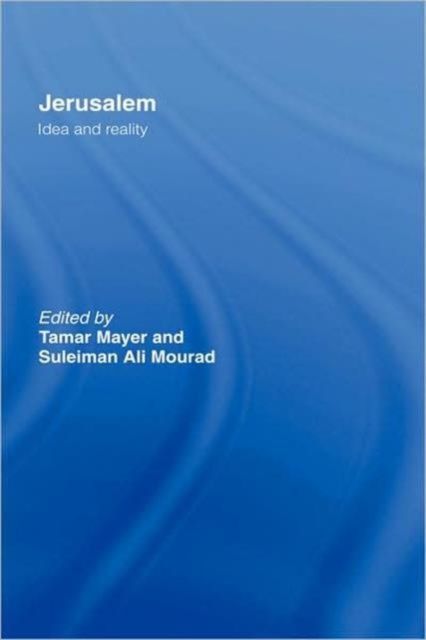 Jerusalem : Idea and Reality