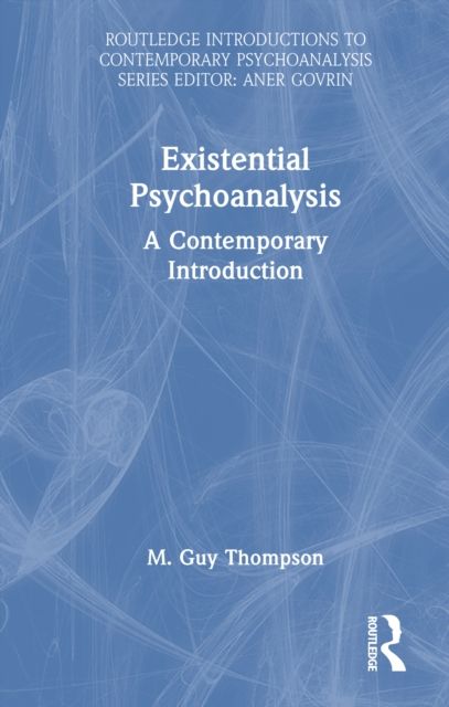 Existential Psychoanalysis : A Contemporary Introduction