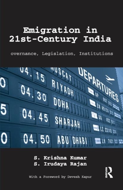 Emigration in 21st-Century India : Governance, Legislation, Institutions