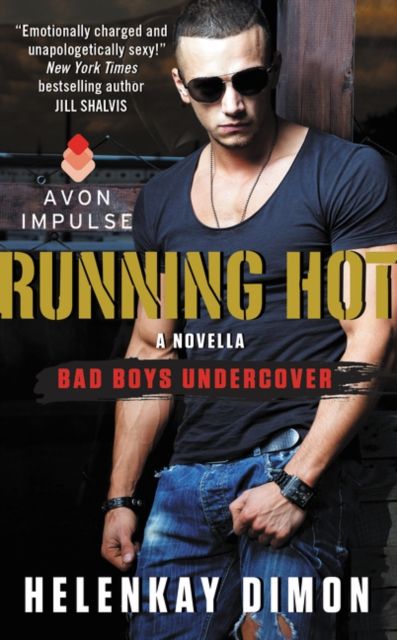 Running Hot : A Bad Boys Undercover Novella