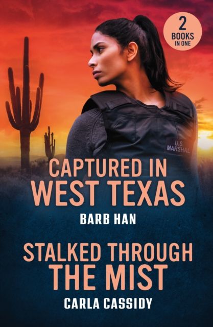 Captured In West Texas / Stalked Through The Mist : Captured in West Texas (Marshals of Mesa Point) / Stalked Through the Mist (Marsh Mysteries)