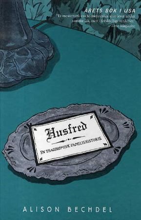 Husfred : en tragikomisk familiehistorie