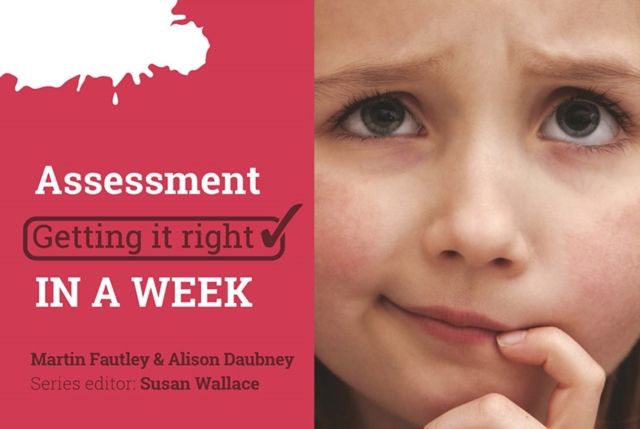 Assessment: Getting it Right in a Week