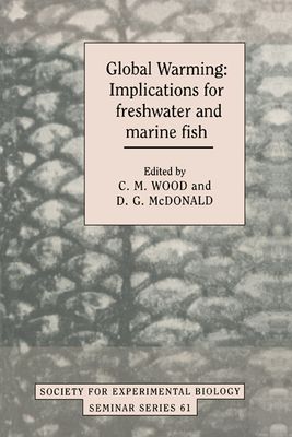 Global Warming : Implications for Freshwater and Marine Fish