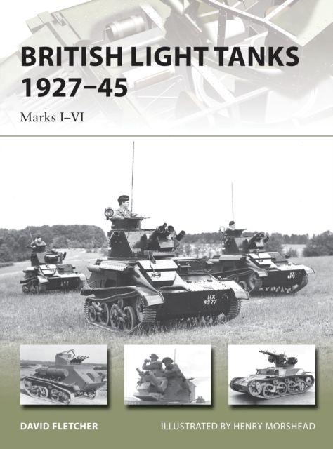 British Light Tanks 1927–45 : Marks I–VI