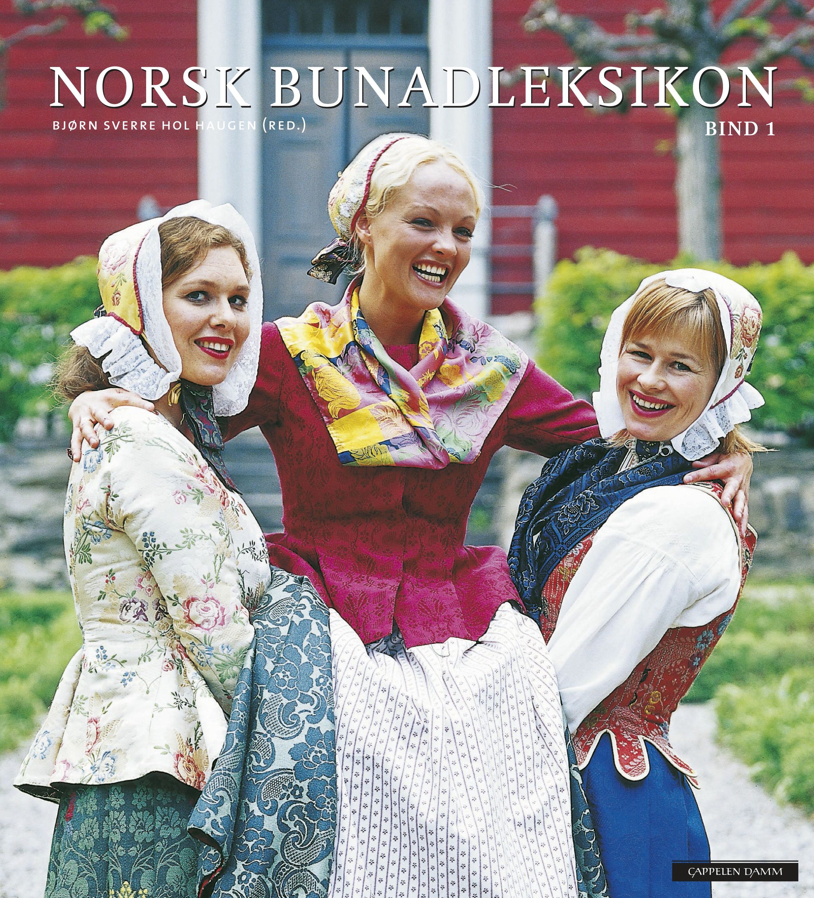 Norsk bunadleksikon : alle norske bunader og samiske folkedrakter. Bind 1