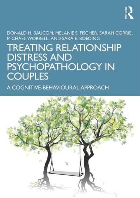 Forsidebilde av Treating Relationship Distress and Psychopathology in Couples : A Cognitive-Behavioural Approach