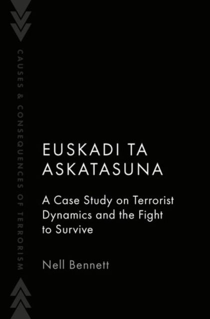 Euskadi Ta Askatasuna : A Case Study on Terrorist Dynamics and the Fight to Survive