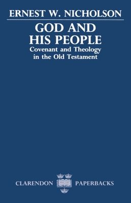 God and His People : Covenant and Theology in the Old Testament