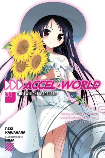 Accel World, Vol. 3 (Novel) : The Twilight Marauder